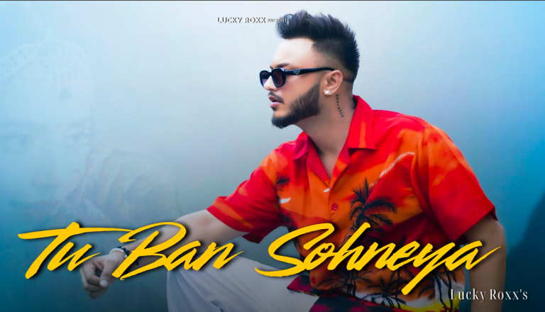 Lucky Roxx Gears Up for His Upcoming Romantic Track “Tu Ban Sohneya”