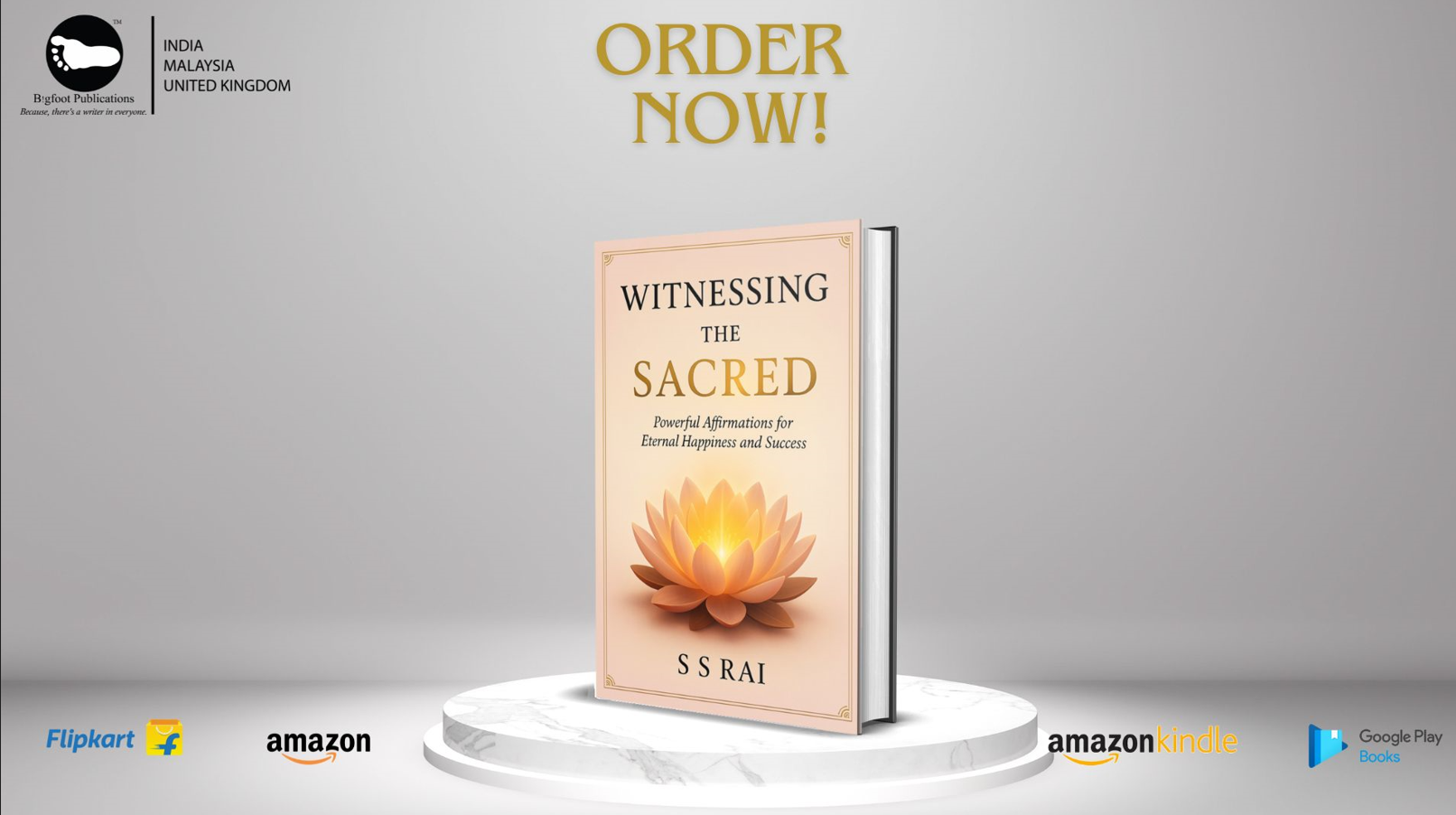 Witnessing the Sacred: Powerful Affirmations for Eternal Happiness and Success by S. S. Rai