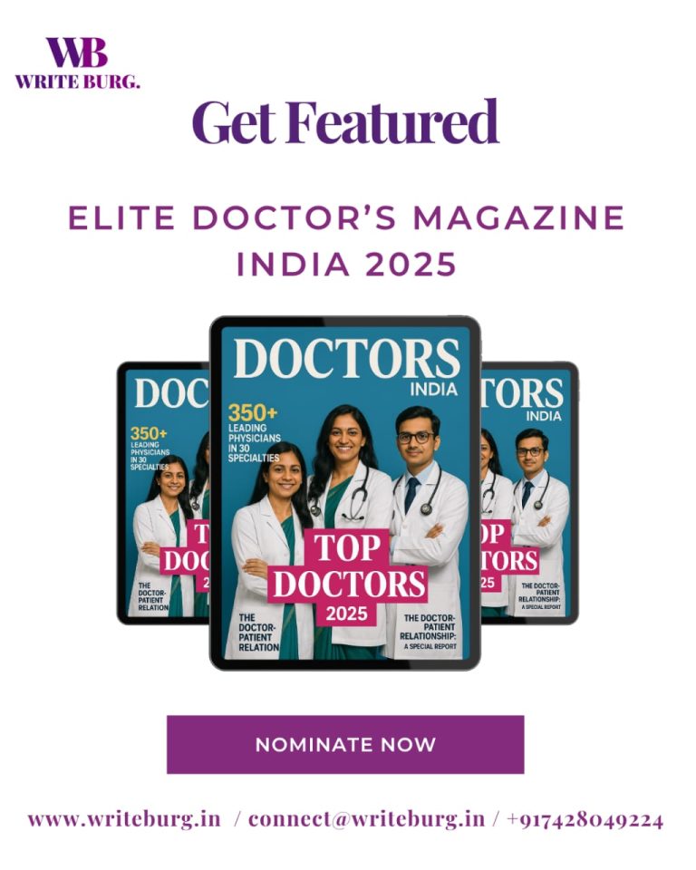 Beyond the Feature: Why Inclusion in “ELITE DOCTOR’S OF INDIA-2025” is the Ultimate Mark of Medical Distinction
