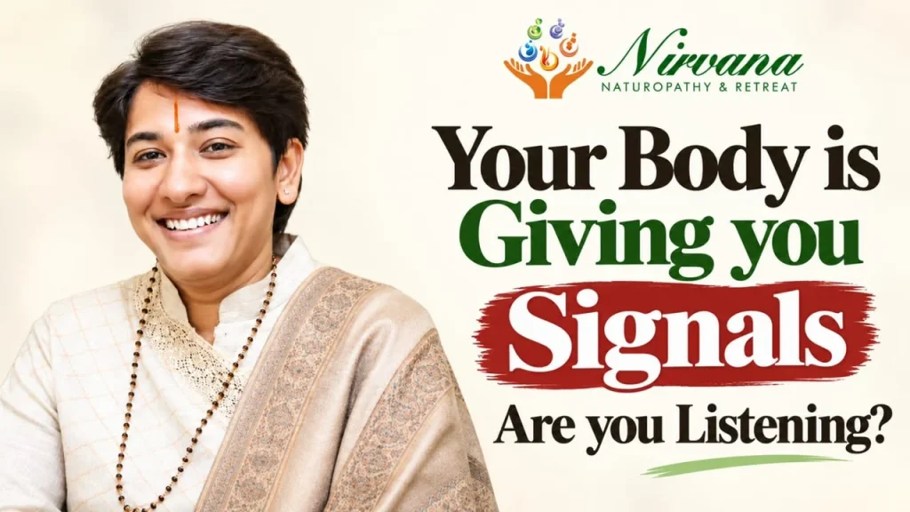 Nirvana Naturopathy & Retreat: Your Body Is Giving You Signals. Are You Listening?