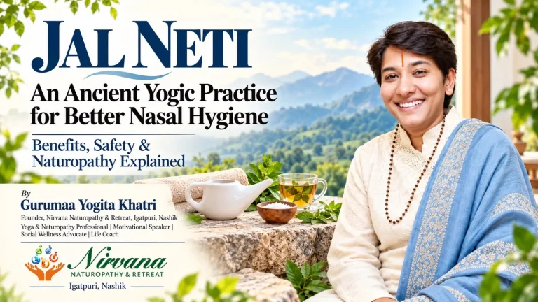 Nirvana Naturopathy and Retreat: Understanding Jal Neti for Safer Nasal Hygiene and Everyday Wellness